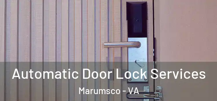 Automatic Door Lock Services Marumsco - VA