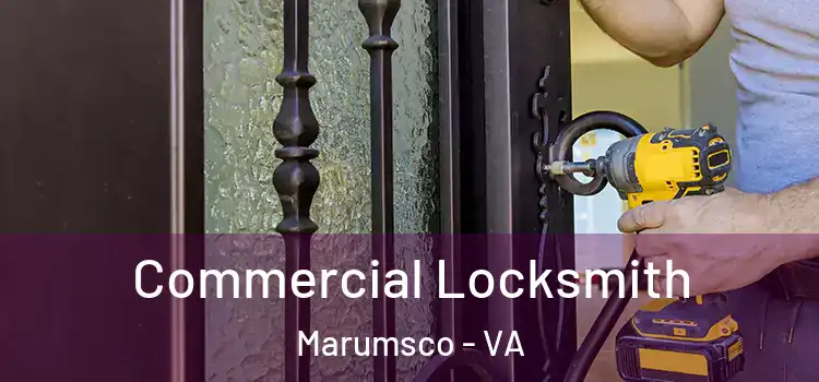 Commercial Locksmith Marumsco - VA
