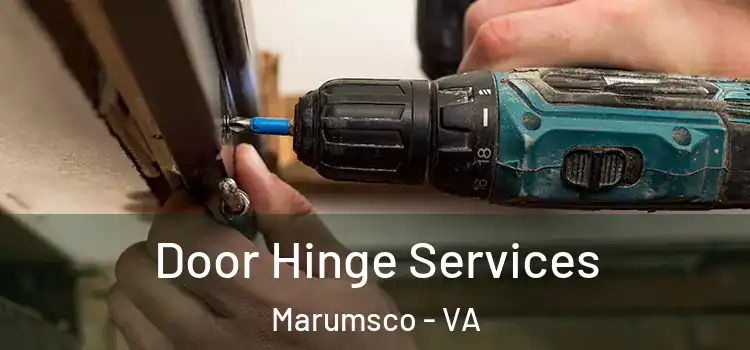 Door Hinge Services Marumsco - VA