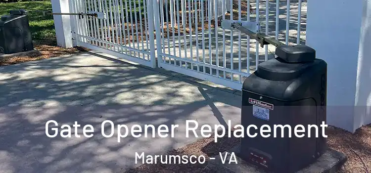 Gate Opener Replacement Marumsco - VA