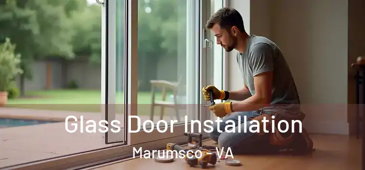Glass Door Installation Marumsco - VA