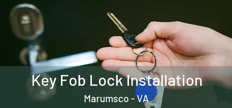 Key Fob Lock Installation Marumsco - VA