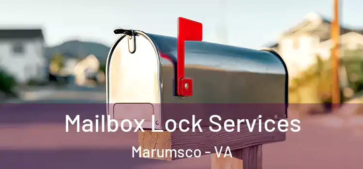 Mailbox Lock Services Marumsco - VA