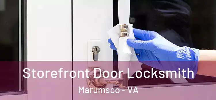 Storefront Door Locksmith Marumsco - VA